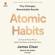 James Clear - Atomic Habits: An Easy & Proven Way to Build Good Habits & Break Bad Ones (Unabridged)