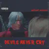 Devils Never Cry (feat. Original God & Shinigami) - Single album lyrics, reviews, download