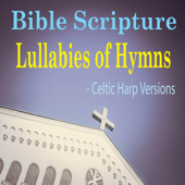 Bible Scripture Lullabies of Hymns (Celtic Harp Versions) - The Suntrees Sky