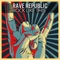 Rave Republic - Rock Like This