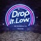 Drop It Low (feat. Ca$o) - Big G Beats lyrics