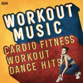 Cardio Fitness Workout Dance Hits artwork