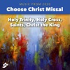 Choose Christ 2020: Holy Trinity, Holy Cross, Saints, Christ the King