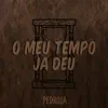 O Meu Tempo Já Deu - Single album lyrics, reviews, download