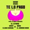 Te Lo Pago (feat. Eladio Carrión & Brray) - El Citriko, Ele a el Dominio & Mora lyrics