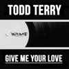 Give Me Your Love - Single