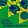Grandes Intérpretes da Música Brasileira