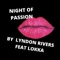Night of Passion (feat. Lokka) - Lyndon Rivers lyrics