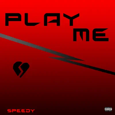 Play Me - Single - Speedy
