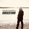 Bordertown - Single album lyrics, reviews, download