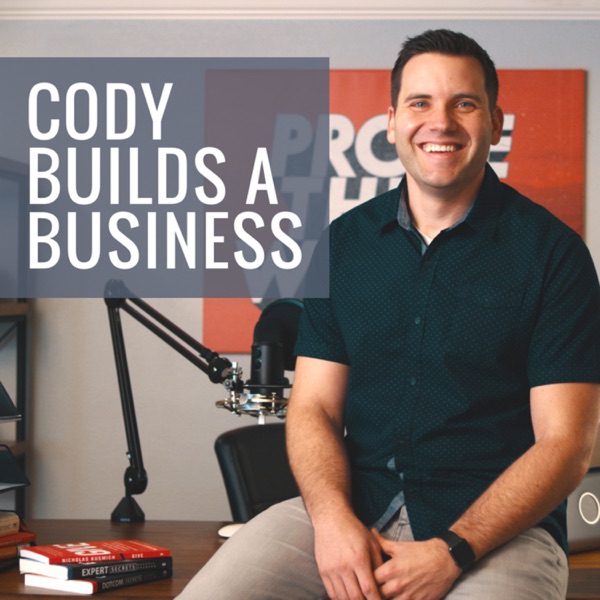 Cody Builds a Business Cody Builds a Business
