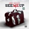 See Me Up - Lost Capone lyrics