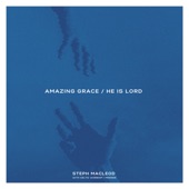 Amazing Grace (He is Lord) artwork