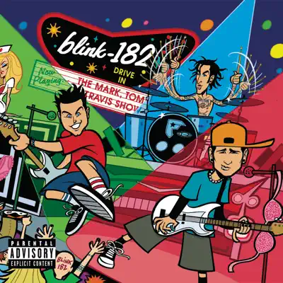 The Mark, Tom and Travis Show (The Enema Strikes Back!) [Live] - Blink 182