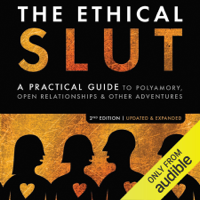 Janet W. Hardy & Dossie Easton - The Ethical Slut: A Practical Guide to Polyamory, Open Relationships, & Other Adventures (Unabridged) artwork