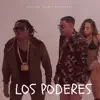 Stream & download Los Poderes (feat. El Chuape)