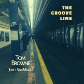 Tom Browne - The Groove Line (feat. Joyce San Mateo)