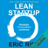 Eric Ries - Lean Startup: Adoptez l'innovation continue