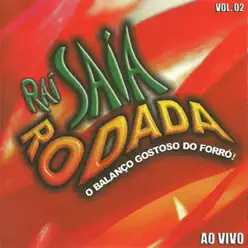 Raí Saia Rodada, Vol. 2 (Ao Vivo) - Saia Rodada