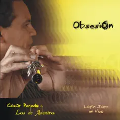 Obsesion by Cesar Peredo & Los De Adentro album reviews, ratings, credits