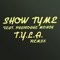 T.Y.L.A. (Remix) [feat. Pharoahe Monch] - Show Tyme lyrics