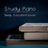 Study Piano - Deep Concentration album lyrics, reviews, download