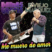 Me Muero de Amor (feat. El Viejo Marquez) [En Vivo] artwork