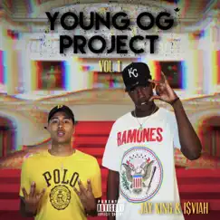 Young OG Project, Vol. 1 by I$viAh & Jay King album reviews, ratings, credits