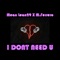 I Don't Need U (feat. M.Ferrero) - Mean Lean29 lyrics