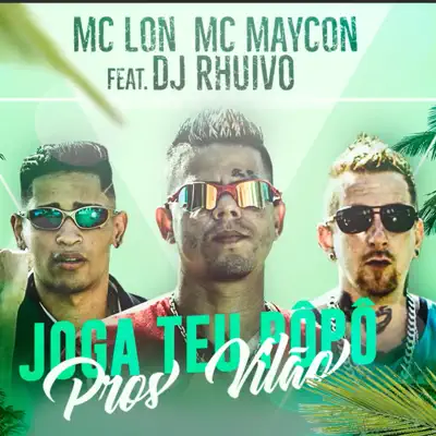 Joga Teu Popo Pros Vilão (feat. Dj Rhuivo) - Single - Mc Lon Joga Teu Popo Pros Vilão (feat. Dj Rhuivo) - Single - Mc Lon