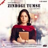 Zindagi Tumse