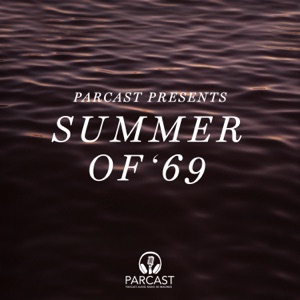 S1: Welcome to the Summer of '69