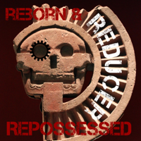 Reducer - Reborn & Repossessed artwork