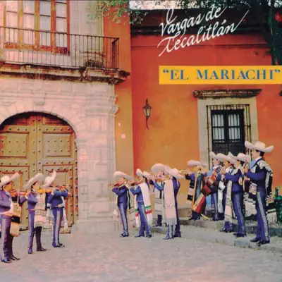 El Mariachi - Mariachi Vargas de Tecalitlán