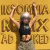 Insomnia (feat. Aaron Sutcliffe, Ad Junked & Luna Square) [Remixed by Ad Junked] - Single album lyrics, reviews, download