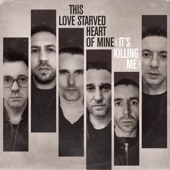 This Love Starved Heart of Mine (It's Killing Me) artwork