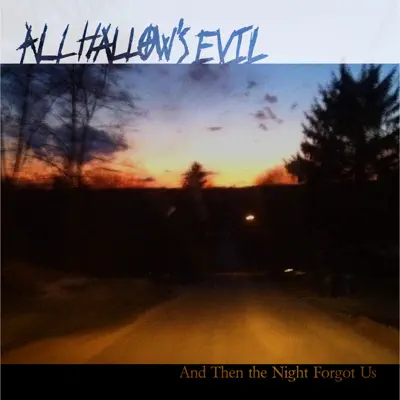 And Then the Night Forgot Us - EP - All Hallow's Evil