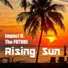 Rising Sun (feat. The Future) - Single album lyrics, reviews, download