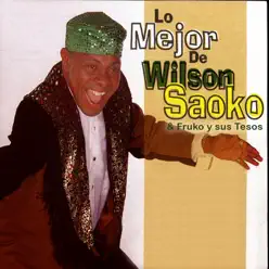 Lo Mejor de Wilson Saoko - Fruko y Sus Tesos