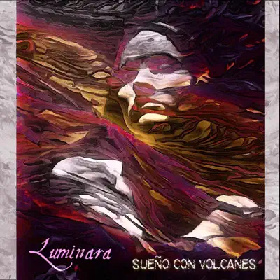Sueño Con Volcanes - Single - Luminara