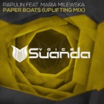 Papulin - Paper Boats (Uplifting Mix) [feat. Maria Milewska]