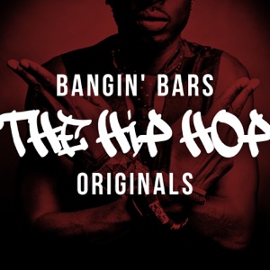 Bangin' Bars: The Hip Hop Originals