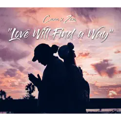 Love Will Find a Way (feat. Camron Williams) - Single - Zen Love Will Find a Way (feat. Camron Williams) - Single - Zen