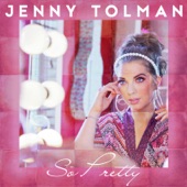 Jenny Tolman - So Pretty