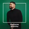 Melhores Dilsinho album lyrics, reviews, download