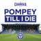 Pompey Till I Die artwork