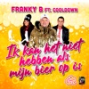 Ik Kan Het Niet Hebben Als Mijn Bier Op Is by Franky B. iTunes Track 1