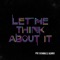 Let Me Think About It - Pic Schmitz lyrics