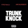 Trunk Knock (feat. OMB Bloodbath) - Single album lyrics, reviews, download