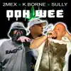 Stream & download Oohwee (feat. 2mex & K. Borne) - Single